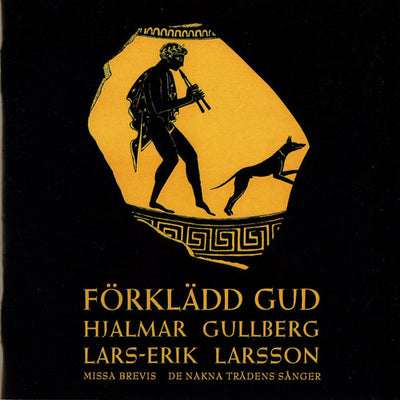 Larsson: Förklädd Gud - Missa Brevis - De nakna trädens sång