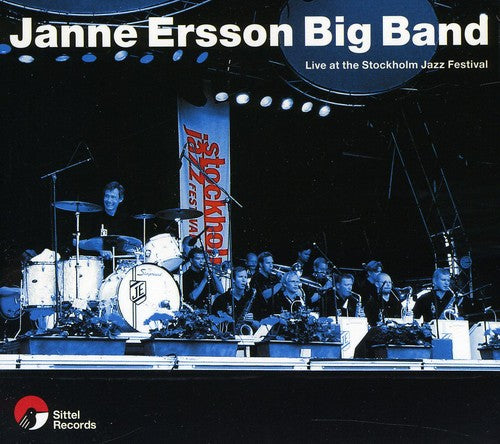 JANNE ERSSON BIG BAND: Live at the Stockholm Jazz Festival