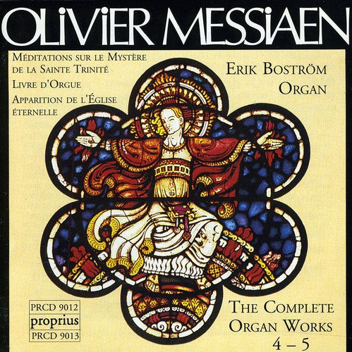 MESSIAEN: Complete Organ Works, Vol. 4-5