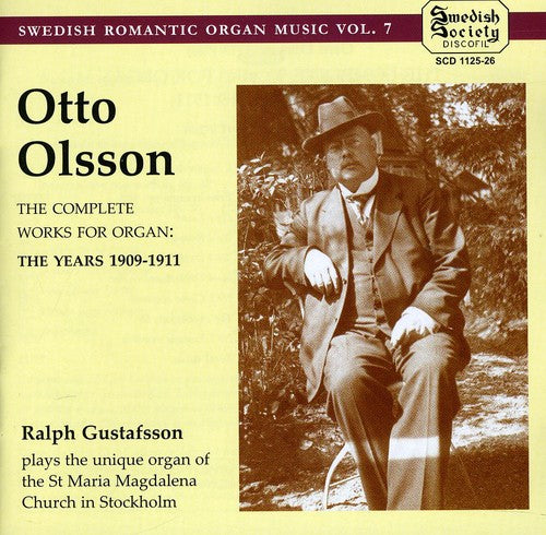 O.Olsson - Organ Music Complete Swedish Romantic Organ Music