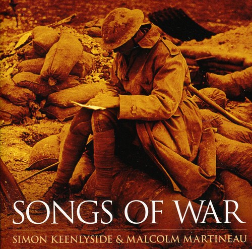 Songs Of War / Simon Keenlyside,   Malcolm Martineau