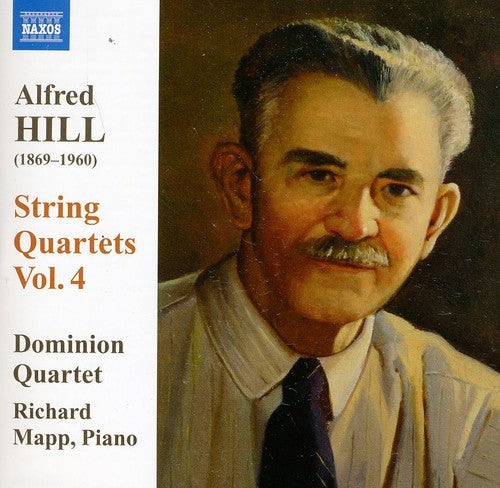 Hill: String Quartets, Vol. 4