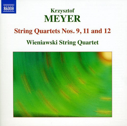 Meyer: String Quartets Nos. 9, 11 & 12