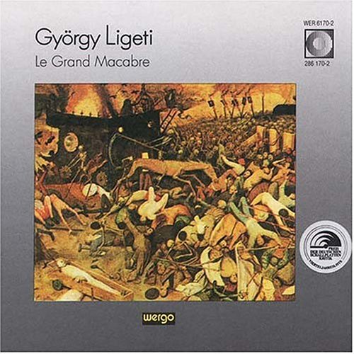 Ligeti: Le Grand Macabre / Howarth, Weller, Haage, Et Al