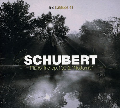 Schubert: Piano Trio, Op. 100 & Notturno