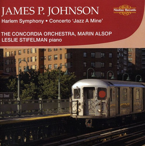 James P. Johnson: Harlem Symphony, Concerto, Jazz A Mine / Alsop, Concordia Orchestra