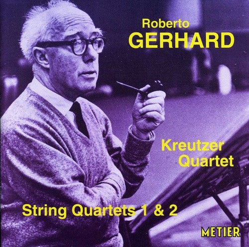 Gerhard, R.: String Quartets Nos. 1 and 2