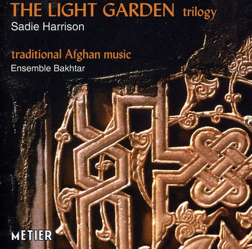 The Light Garden Trilogy with Traditional Afghan Music