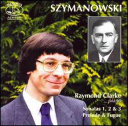 Szymanowski, K: Sonatas 1, 2, 3 / Prelude and Fugue