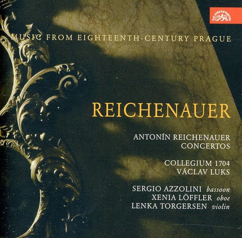 Reichenauer: Concertos. Music from Eighteenth-century Prague