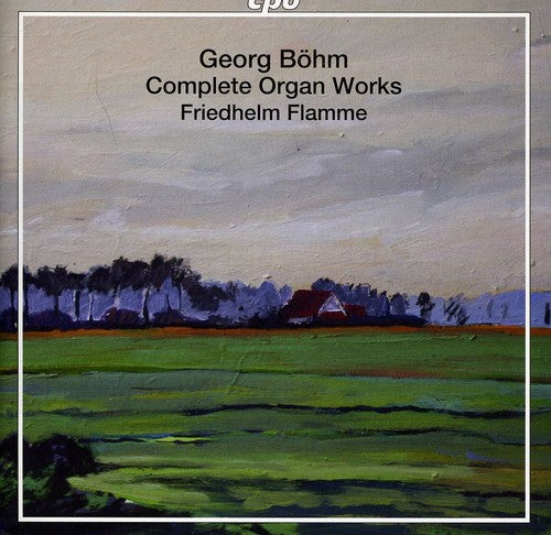 Bohm: Complete Organ Works / Friedhelm Flamme