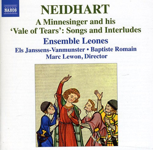 Neidhart: A Minnesinger And His Vale Of Tears / Ensemble Leones