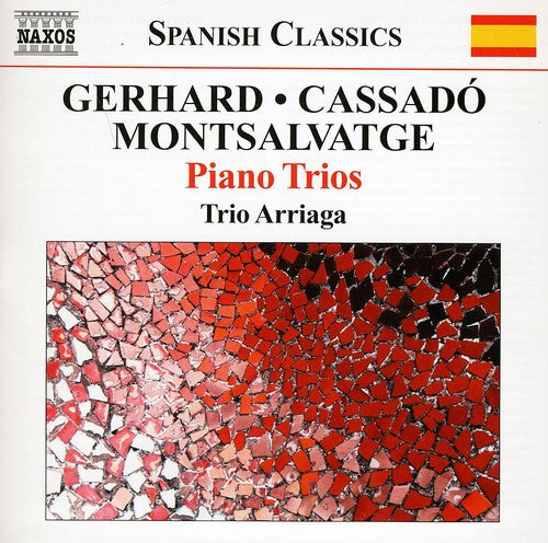 Gerhard, Montsalvatge & Cassado: Piano Trios