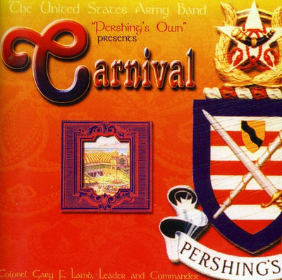 UNITED STATES ARMY CONCERT BAND: Carnival