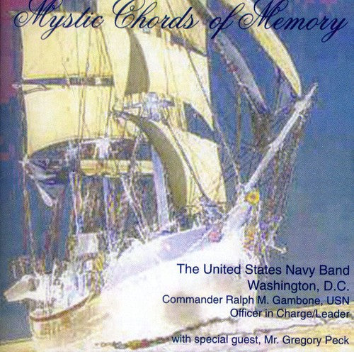 UNITED STATES NAVY BAND: Mystic Chords of Memory