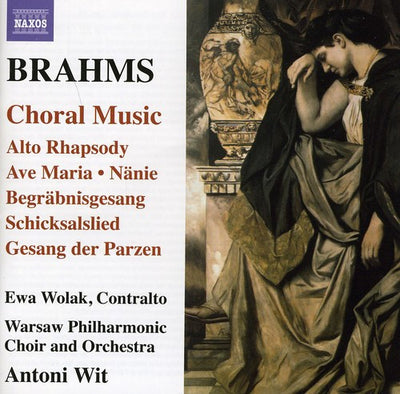 Brahms: Alto Rhapsody, Choral Music / Wolak, Wit, Warsaw Philharmonic Choir