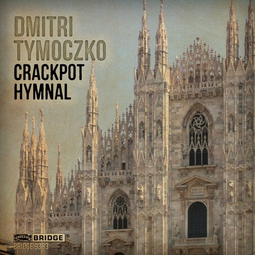 Tymoczko: Crackpot Hymnal