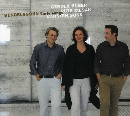 Mendelssohn: Fruhe Lieder (Early Songs)