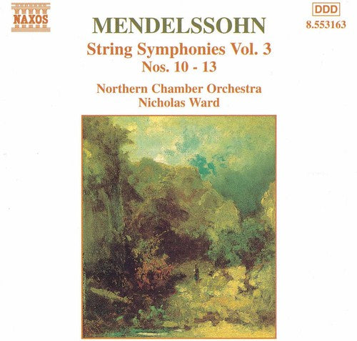 Mendelssohn: String Symphonies Vol 3 / Ward, Northern Co