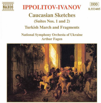 Ippolitov-ivanov: Caucasian Sketches, Etc / Fagen, Ukraine