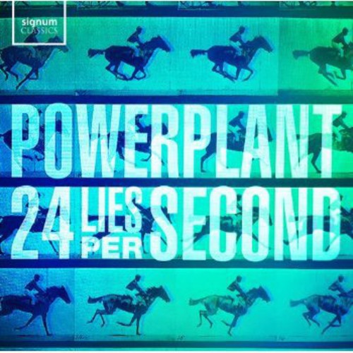 Powerplant - 24 Lies per Second