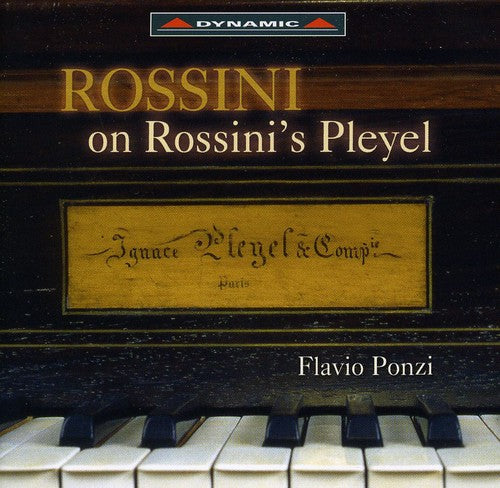 PONZI, Flavio: Rossini on Rossini's Pleyel