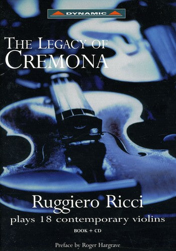 The Legacy Of Cremona - Ruggero Ricci Plays 18 Violins