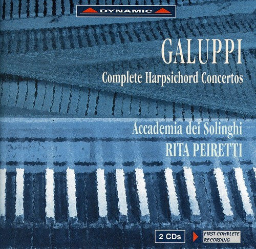 Galuppi: Complete Harpsichord Concertos / Rita Peiretti, Accademia Dei Solinghi