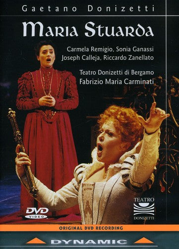 Donizetti: Maria Stuarda / Remigio, Ganassi, Carminati