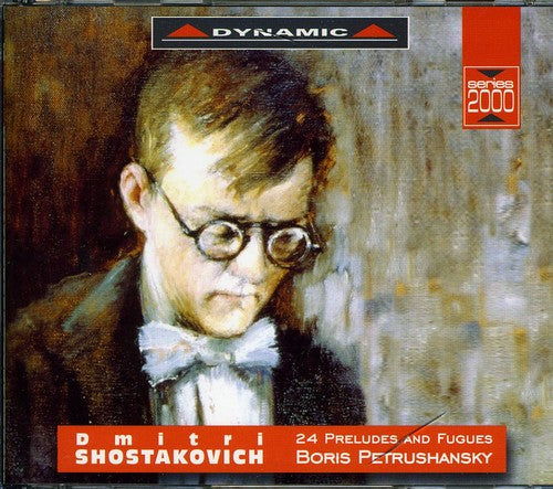 Shostakovich: Preludes And Fugues / Boris Petrushansky