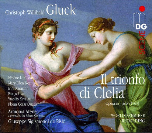 Gluck: Il Trionfo Di Clelia / Sigismondi Di Risio, Armonia Atenea