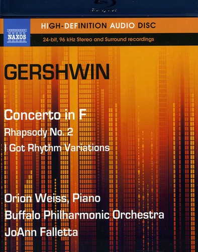 Gershwin: Concerto In F, Rhapsody No 2, I Got Rhythm Variations / Orion Weiss [blu-ray Audio]