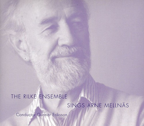 The Rilke Ensemble Sings Arne Mellnäs