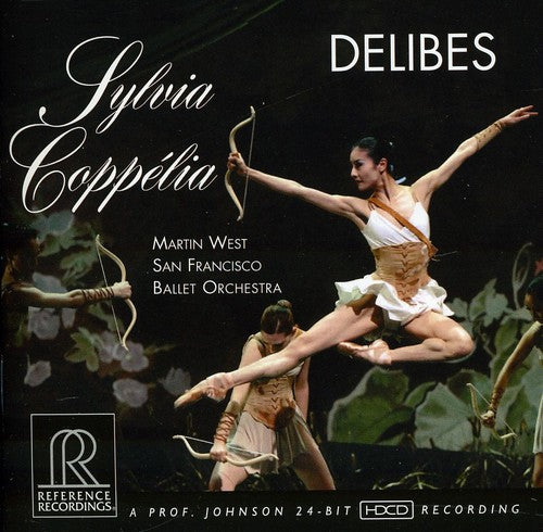 Delibes: Sylvia, Coppelia / Martin West, San Francisco Ballet Orchestra