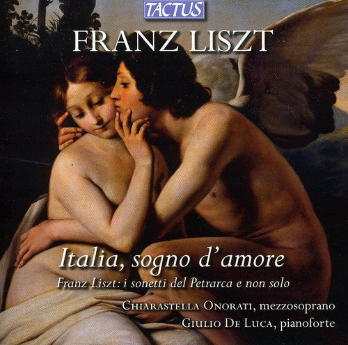 Liszt: Italia, sogno d'amore