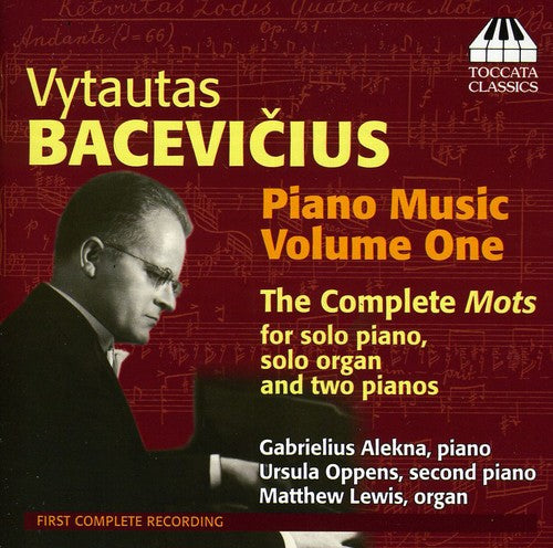 Bacevicius: Piano Music, Vol. 1