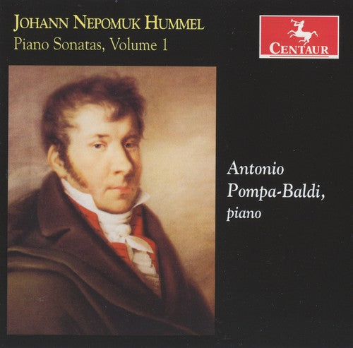 Hummel: Piano Sonatas Vol 1 / Antonio Pompa-Baldi