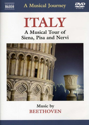 A Musical Journey - Italy: A Musical Tour of Siena, Pisa and