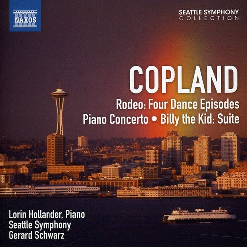 Copland: Rodeo- Four Dance Episodes; Piano Concerto; Billy The Kid   Suite / Schwarz, Seattle