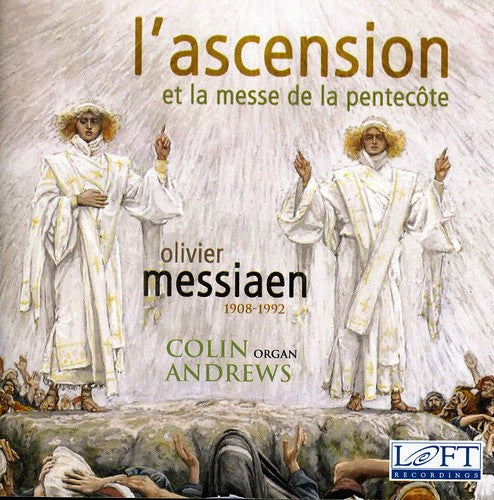 Messiaen: L'Ascension - Messe de la Pentecote