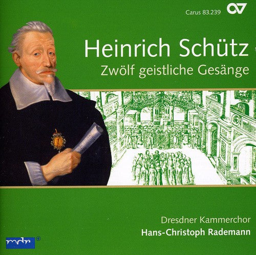 Schutz: 12 Sacred Songs / Rademann, Dresden Chamber Choir