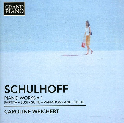 Schulhoff: Piano Works, Vol. 1