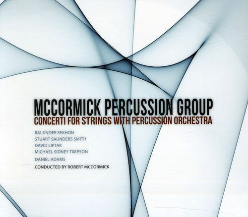 Concerti For Strings With Percussion Orchestra / Mccormick Percussion Group