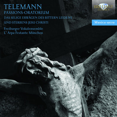 Telemann: Passions - Oratorium - Seliges Erwägen Des Bittern