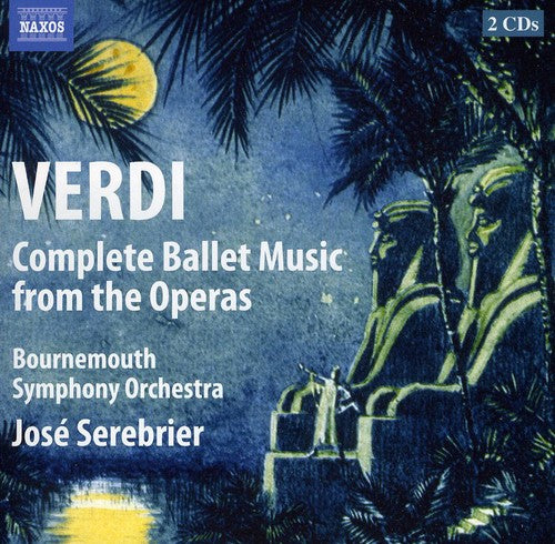 Verdi: Complete Ballet Music From The Operas / Serebrier, Bournemouth Symphony