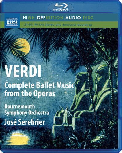 Verdi: Complete Ballet Music From The Operas / Serebrier, Bournemouth Symphony [blu-ray Audio]