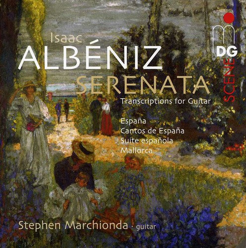 Albeniz: Serenata / Marchionda