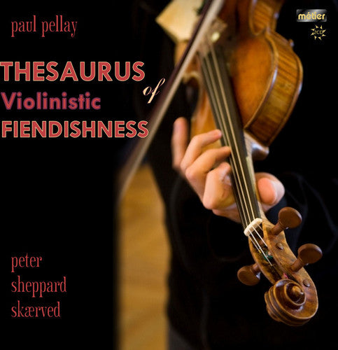 Pellay: Thesaurus of Violinistic Fiendishness, Books 1-7