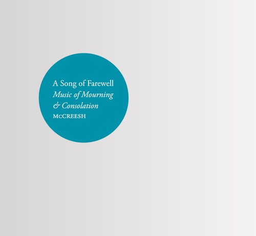 A Song Of Farewell - Music Of Mourning & Consolation