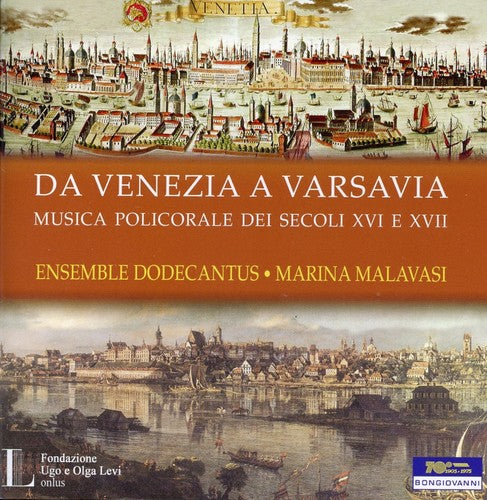 Da Venezia a Varsavia: Musiche policorali dei secoli XVI e X
